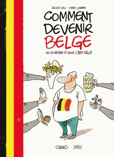 Dal Gilles & Jannin Fredd, Comment devenir Belge  ou le rester si vous l'tes dj