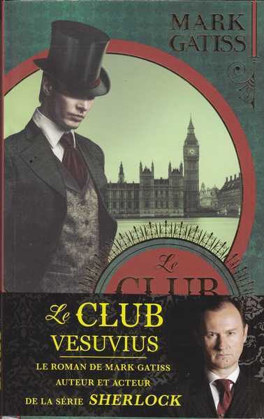 Gatiss Mark, une aventure de Lucifer Box 1 - Le club vesuvius