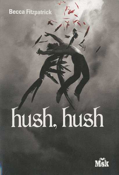 Fitzpatrick Becca, La Saga des Anges Dchus 1 - Hush Hush 