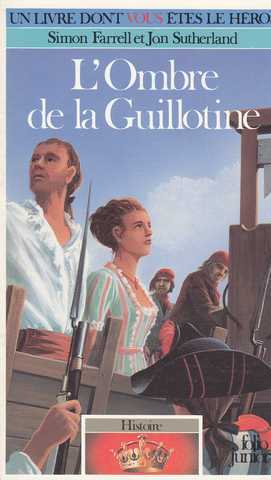 Farrell Simon & Sutherland Jon, Histoire 1 - L'ombre de la guillotine