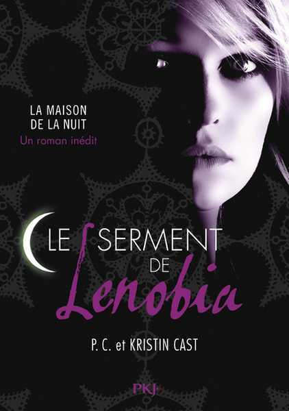 Cast Kristin & P.c., Indit la maison de la nuit 1 - Le Serment de Lenobia