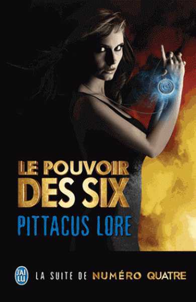 Lore Pittacus, L'Hritage de Lorien 2 - La Pouvoir des Six