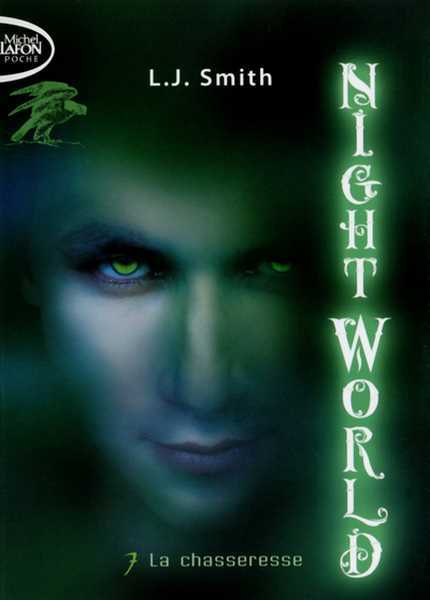 Smith L.j, Nightworld 7 - La Chasseresse 