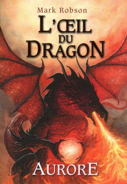 Robson Mark, L'il du Dragon 4 - Aurore