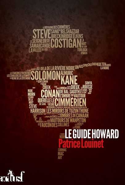 Louinet Patrice, Le guide Robert E. Howard