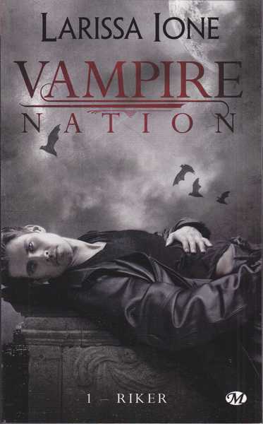 Ione Larissa, Vampire nation 1 - Riker