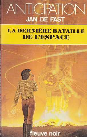 Fast Jan De , La dernière bataille de l'espace