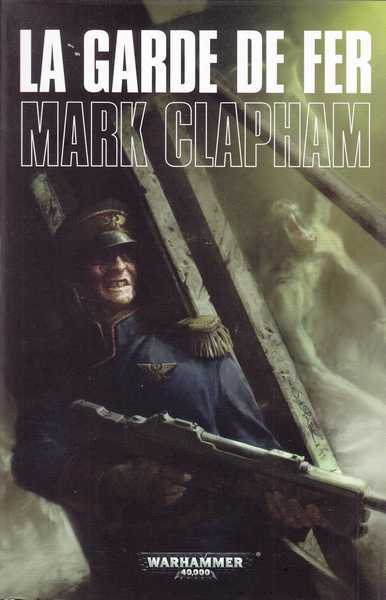 Claphan Mark, La garde de fer