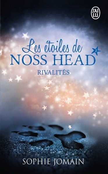 Jomain Sophie, Les toiles de Noss Head 2 - Rivalits