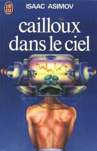 Asimov Isaac , Cailloux dans le ciel