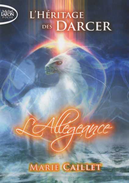 Caillet Marie, L'hritage des darcer 2 - Allegeance