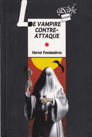 Fontanires Herv, Le vampire contre-attaque