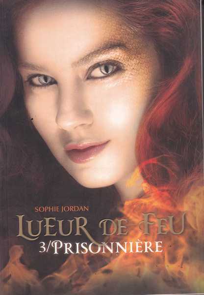 Jordan Sophie, Lueur de feu 3 - Prisonnire