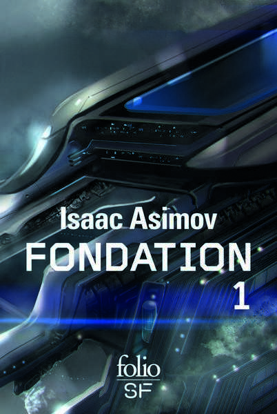 Asimov Isaac, Le Cycle de Fondation 1