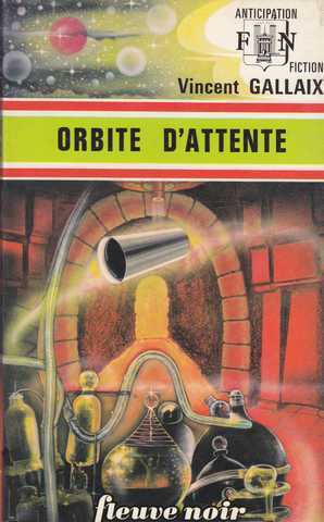 Gallaix Vincent , Orbite d'attente