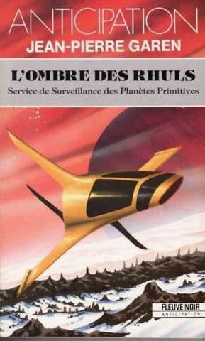 Garen Jean-pierre, Service de surveillance des planètes primitives 23 - L'ombre des rhuls