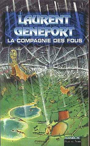 Genefort Laurent, L'Opra de l'espace 1 - La Compagnie des fous