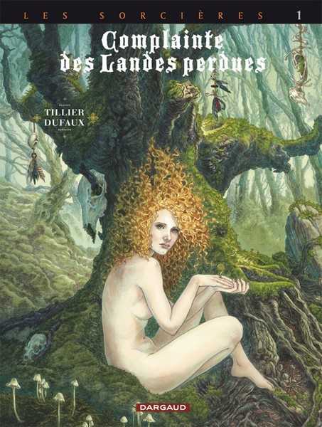 Dufaux & Tillier, Complainte des Landes Perdues Cycle III 1 - Tte Noire + Portfolio