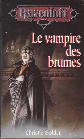 Golden Christie, Ravenloft 01 - Le vampire des brumes