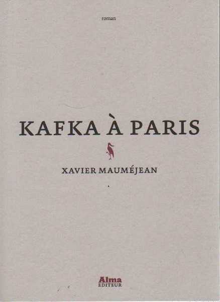 Maumejean Xavier, Kafka  Paris