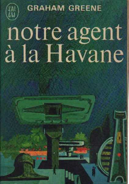 Greene Graham, Notre agent  la Havane