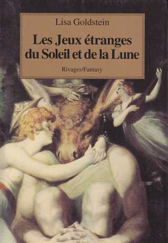 Goldstein Lisa, Les jeux tranges du soleil et de la lune