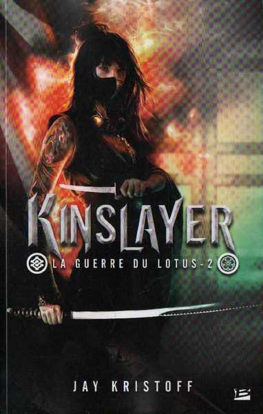 Kristoff J., La guerre du lotus 2 - Kingslayer