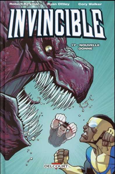 Kirkman Robert & Ottley Ryan, Invincible 17 - Nouvelle Donne