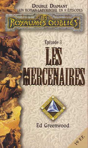 Greenwood Ed, La haute saga du double diamant 3 - Les mercenaires