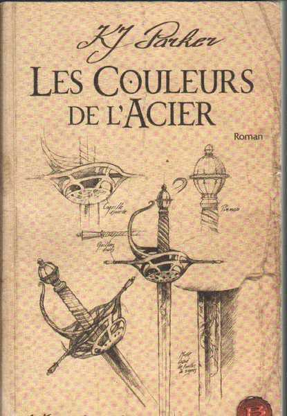 Parker K.j., La Trilogie Loredan 1 - Les Couleurs de l'Acier