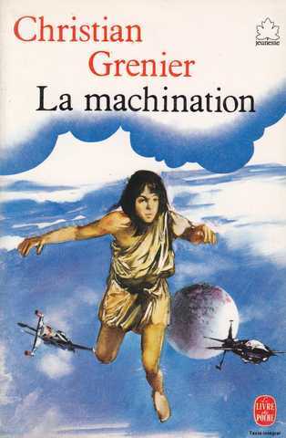 Grenier Christian, La machination