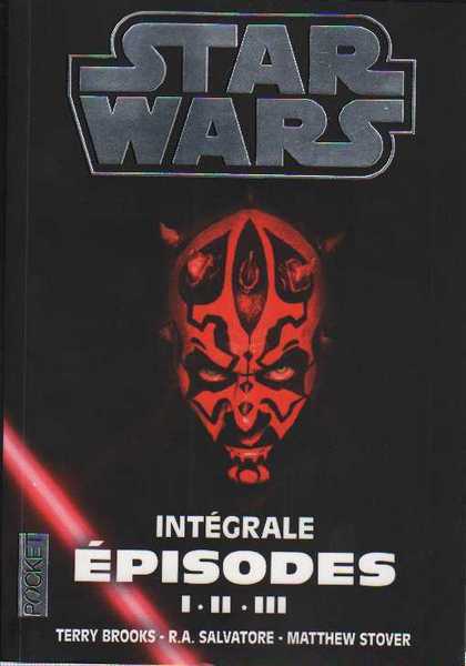 Brooks Terry ; Salvatore R.a. & Stover Matthew, Star Wars intgrale - Episodes I, II, III