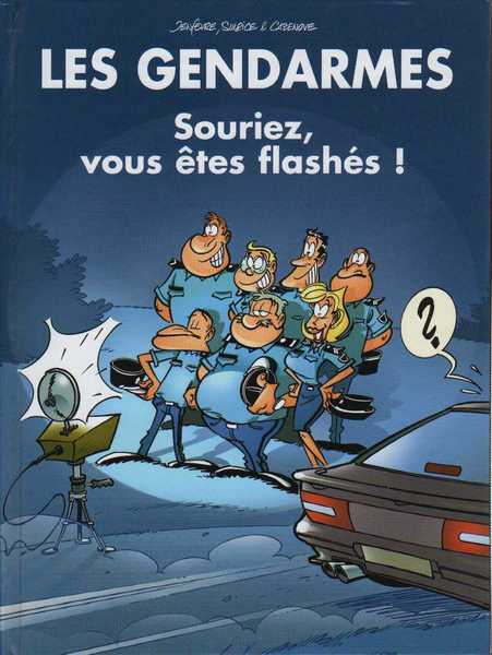 Collectif, Les Gendarmes 1 - Souriez vous tes flashs