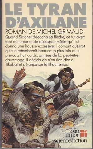 Grimaud Michel, Le tyran d'axilane