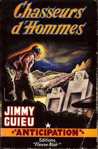 Guieu Jimmy, Chasseurs d'hommes