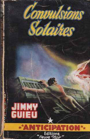 Guieu Jimmy, Convulsions solaires