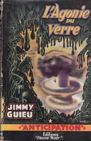 Guieu Jimmy, L'agonie du verre