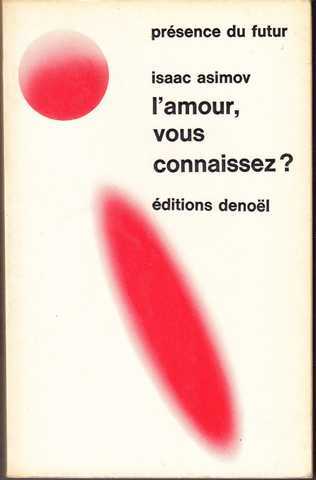 Asimov Isaac , L'amour, vous connaissez ?