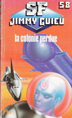 Guieu Jimmy, La colonie perdue