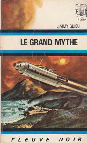 Guieu Jimmy , Le grand mythe