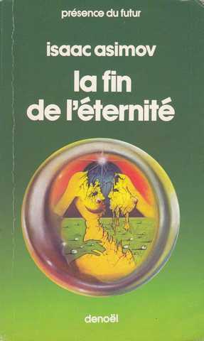 Asimov Isaac , La fin de l'ternit