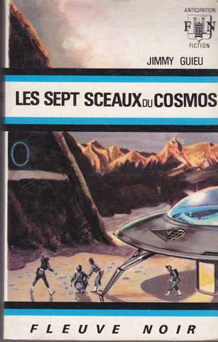 Guieu Jimmy , Les sept sceaux du cosmos