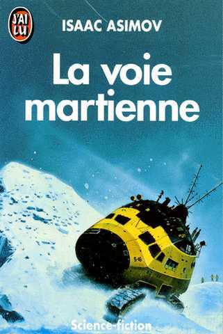 Asimov Isaac , La voie martienne