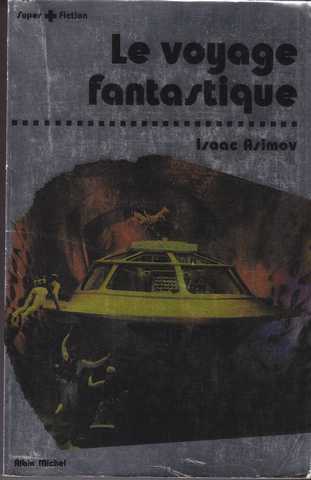 Asimov Isaac, Le voyage fantastique