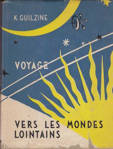 Guilzine K., Voyage vers les mondes lointains