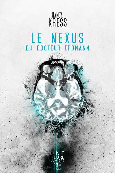 Kress Nancy, Le Nexus du Dr Erdmann