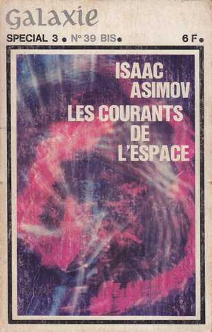 Asimov Isaac, Les courants de l'espace