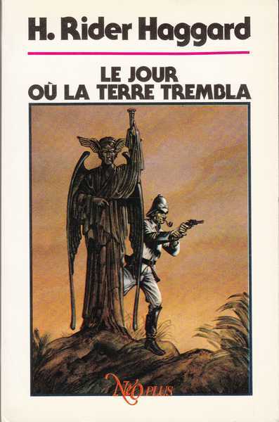 Haggard Henry Rider, Le jour o la terre trembla