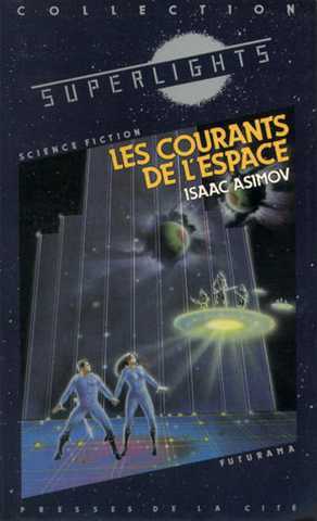 Asimov Isaac, Les courants de l'espace