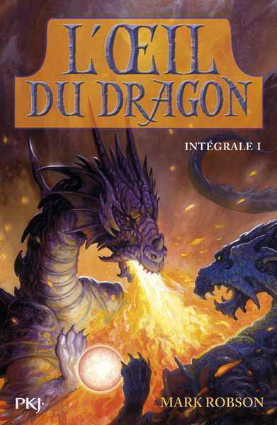 Robson Mark, L'il du Dragon - L'intgrale 1